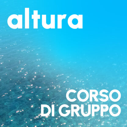 ALTURA  *CORSO DI GRUPPO