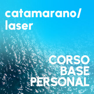 CATAMARANO / LASER *CORSO BASE PERSONAL