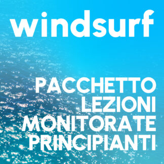 WINDSURF *PACCHETTO DI LEZIONI MONITORATE PRINCIPIANTI