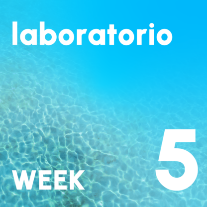 LABORATORIO DIDATTICO WEEK 5 * 7-11 LUGLIO / h 14:30-16:00