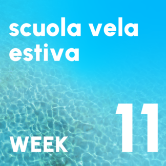 SCUOLA VELA ESTIVA WEEK 11 * 18-22 AGOSTO