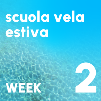 SCUOLA VELA ESTIVA WEEK 2 * 16-20 GIUGNO