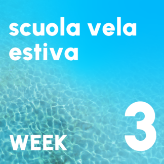 SCUOLA VELA ESTIVA WEEK 3 * 23-27 GIUGNO