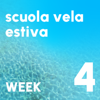 SCUOLA VELA ESTIVA WEEK 4 * 30 GIUGNO - 4 LUGLIO