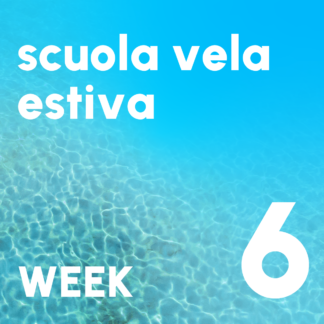 SCUOLA VELA ESTIVA WEEK  6 * 14-18 LUGLIO
