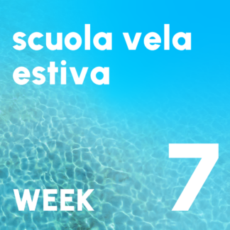 SCUOLA VELA ESTIVA WEEK 7 * 21-25 LUGLIO